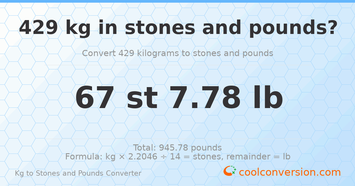 429 kg to stones and pounds — 429 kg = 67 st 7.78 lb