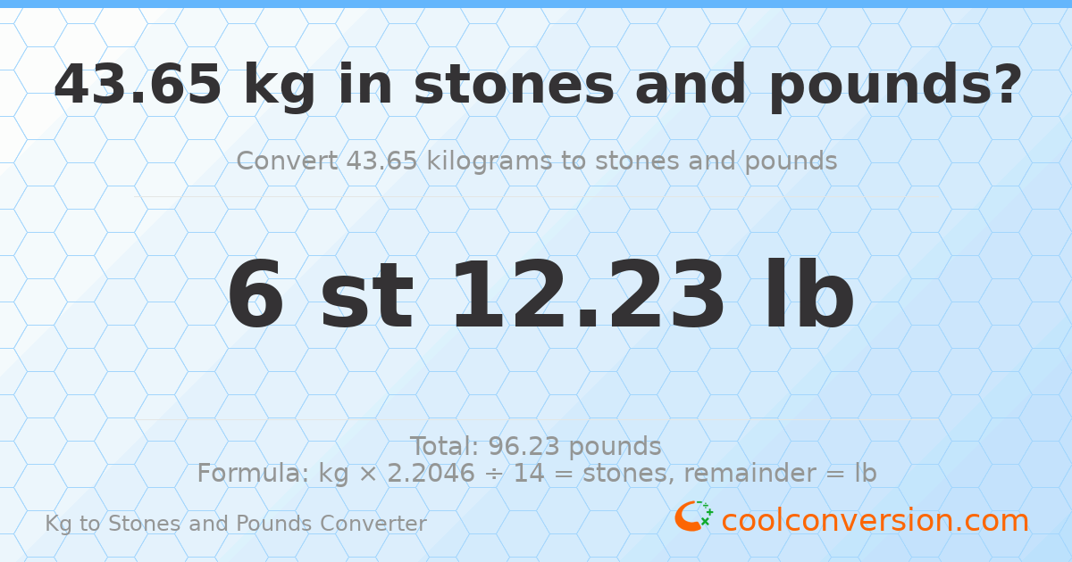 43.65 kg to stones and pounds — 43.65 kg = 6 st 12.23 lb