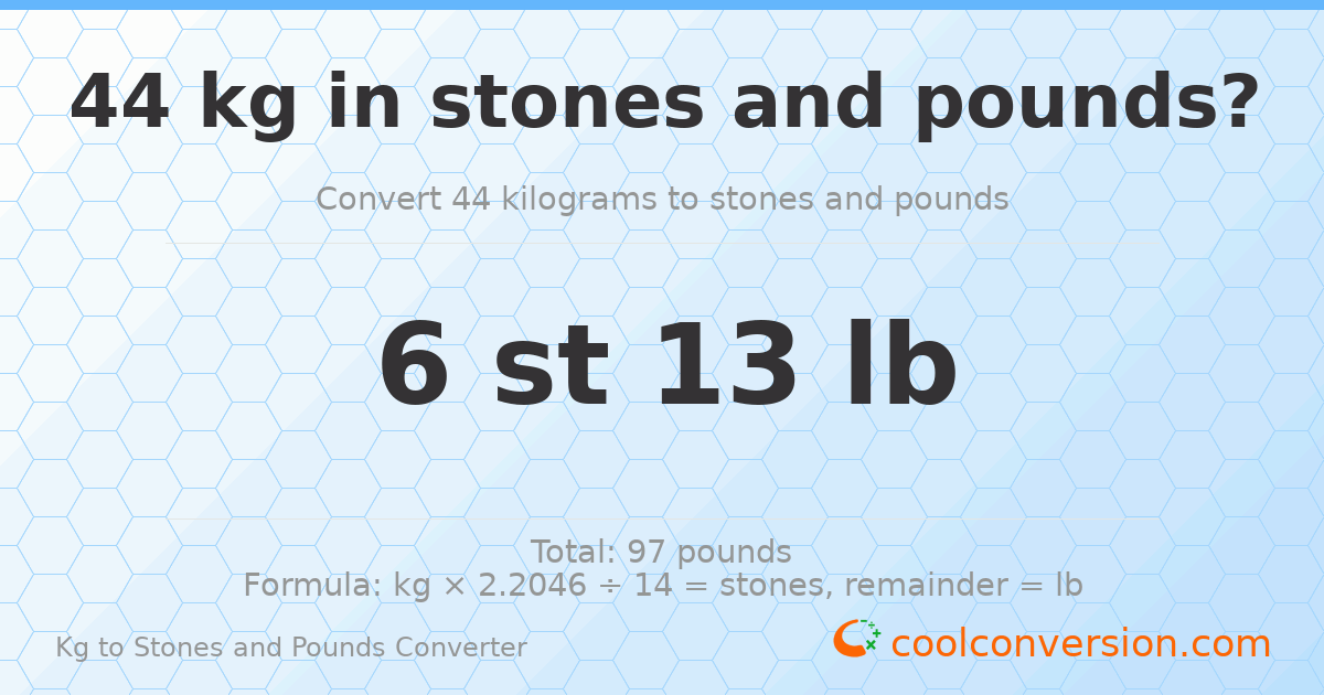 44 kg to stones and pounds — 44 kg = 6 st 13.00 lb