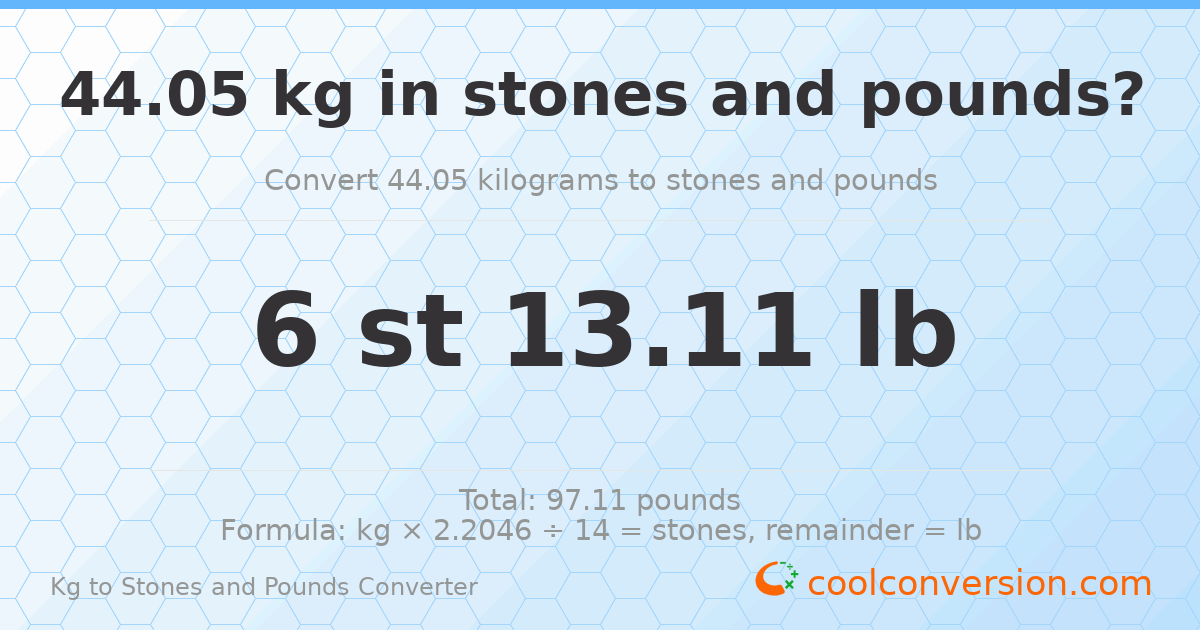 44.05 kg to stones and pounds — 44.05 kg = 6 st 13.11 lb