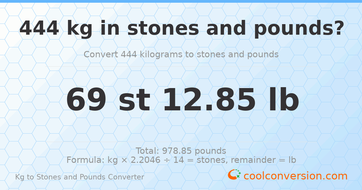 444 kg to stones and pounds — 444 kg = 69 st 12.85 lb
