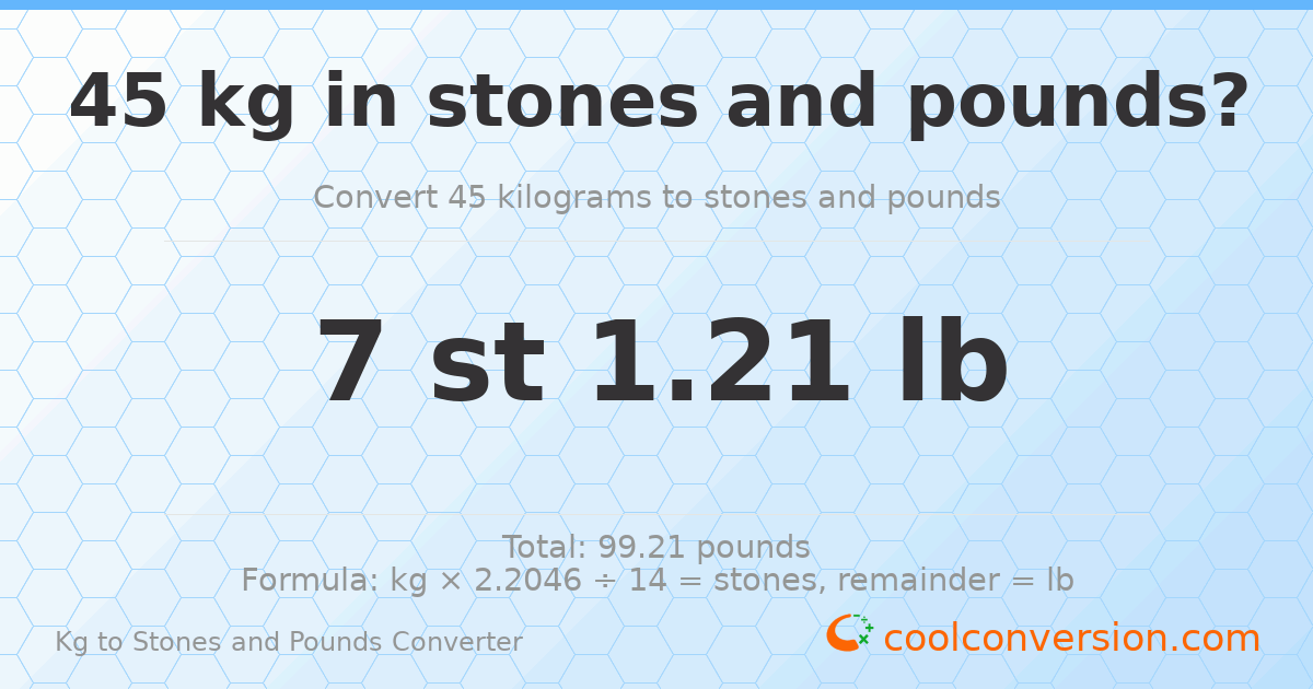 45 kg to stones and pounds — 45 kg = 7 st 1.21 lb