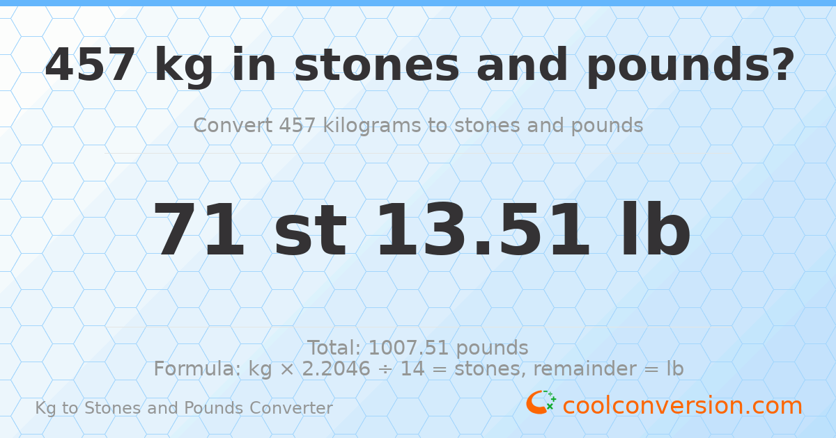 457 kg to stones and pounds — 457 kg = 71 st 13.51 lb