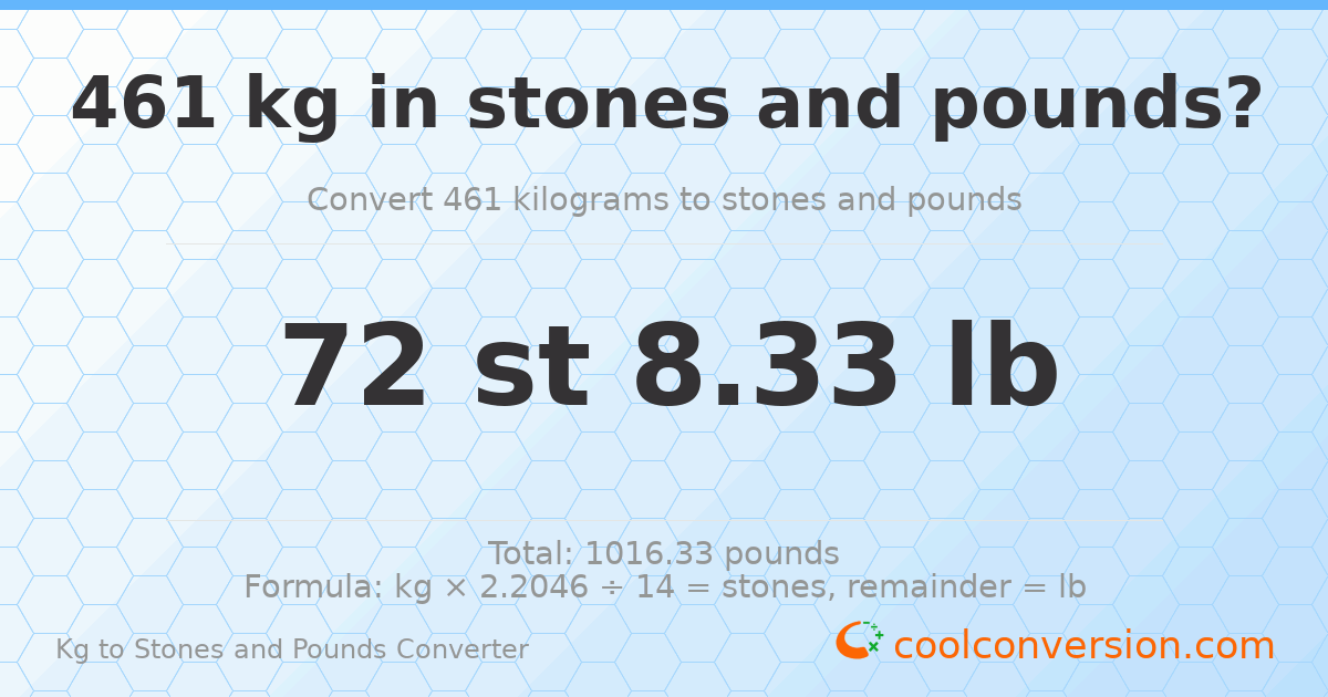 461 kg to stones and pounds — 461 kg = 72 st 8.33 lb