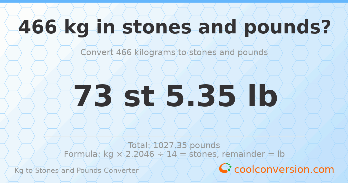 466 kg to stones and pounds — 466 kg = 73 st 5.35 lb