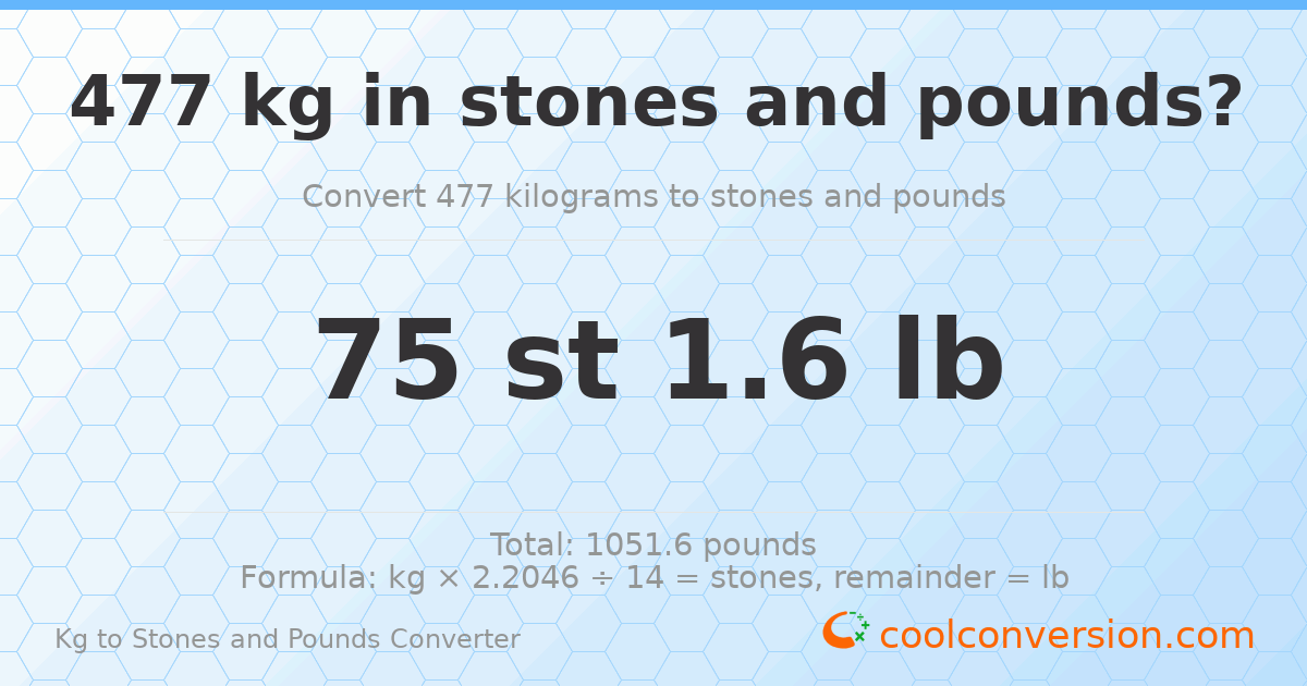 477 kg to stones and pounds — 477 kg = 75 st 1.60 lb