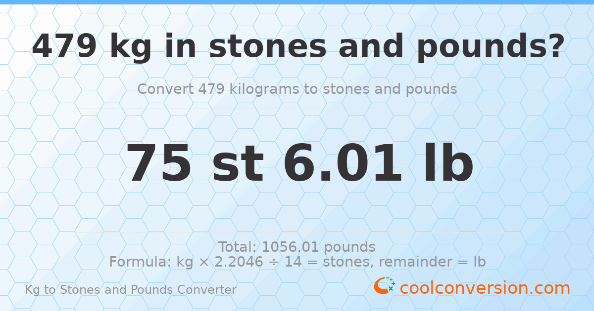 479 kg to stones and pounds — 479 kg = 75 st 6.01 lb
