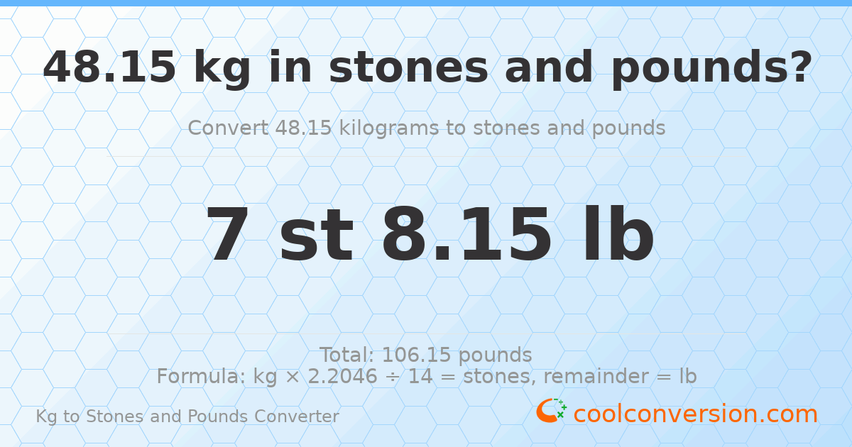 48.15 kg to stones and pounds — 48.15 kg = 7 st 8.15 lb