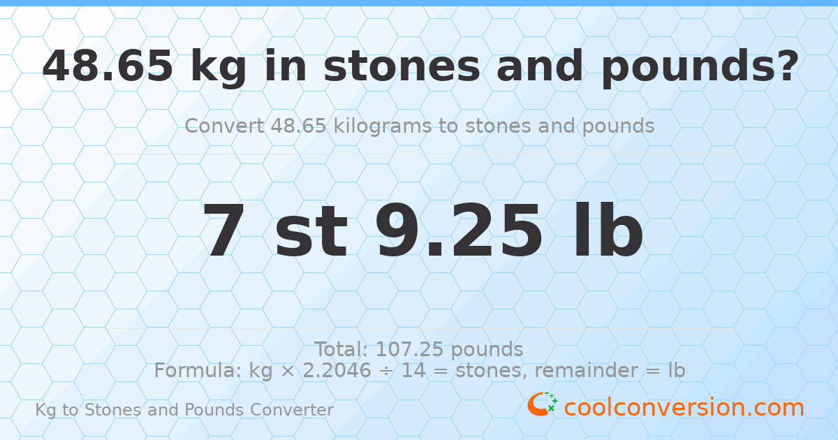 48.65 kg to stones and pounds — 48.65 kg = 7 st 9.25 lb