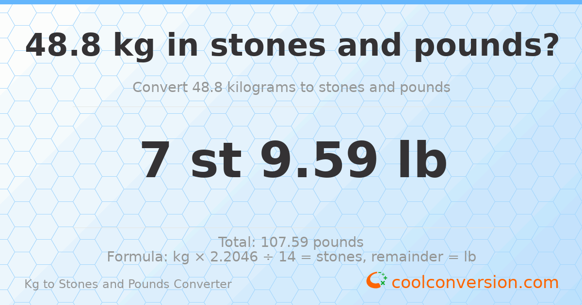 48.80 kg to stones and pounds — 48.80 kg = 7 st 9.59 lb