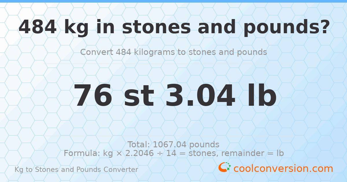 484 kg to stones and pounds — 484 kg = 76 st 3.04 lb