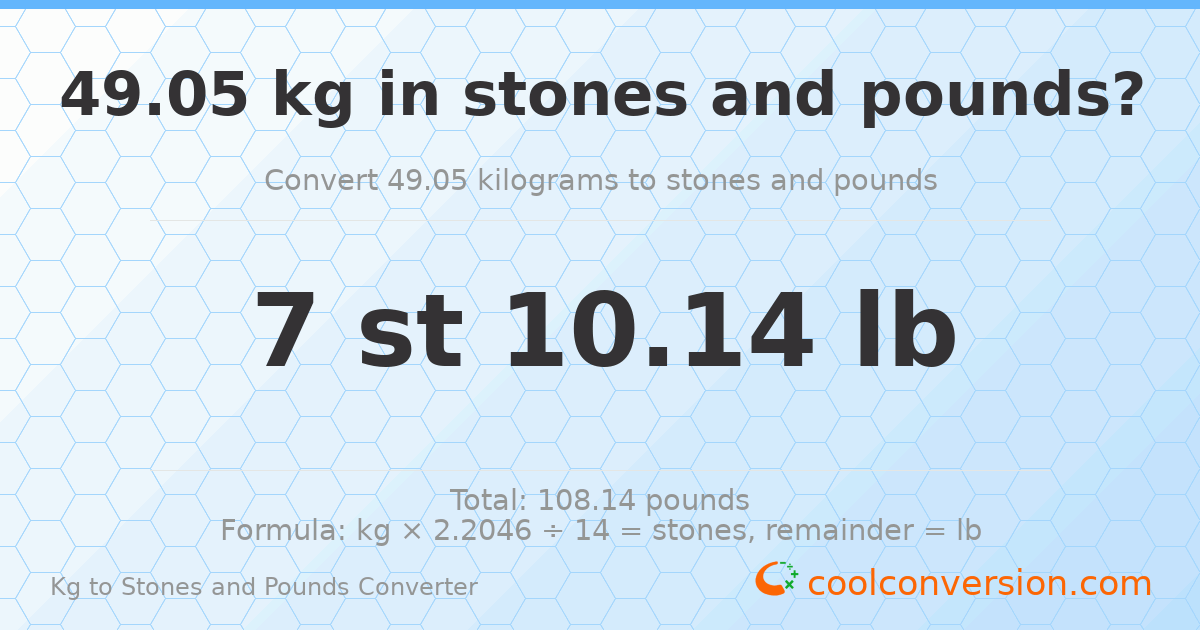 49.05 kg to stones and pounds — 49.05 kg = 7 st 10.14 lb