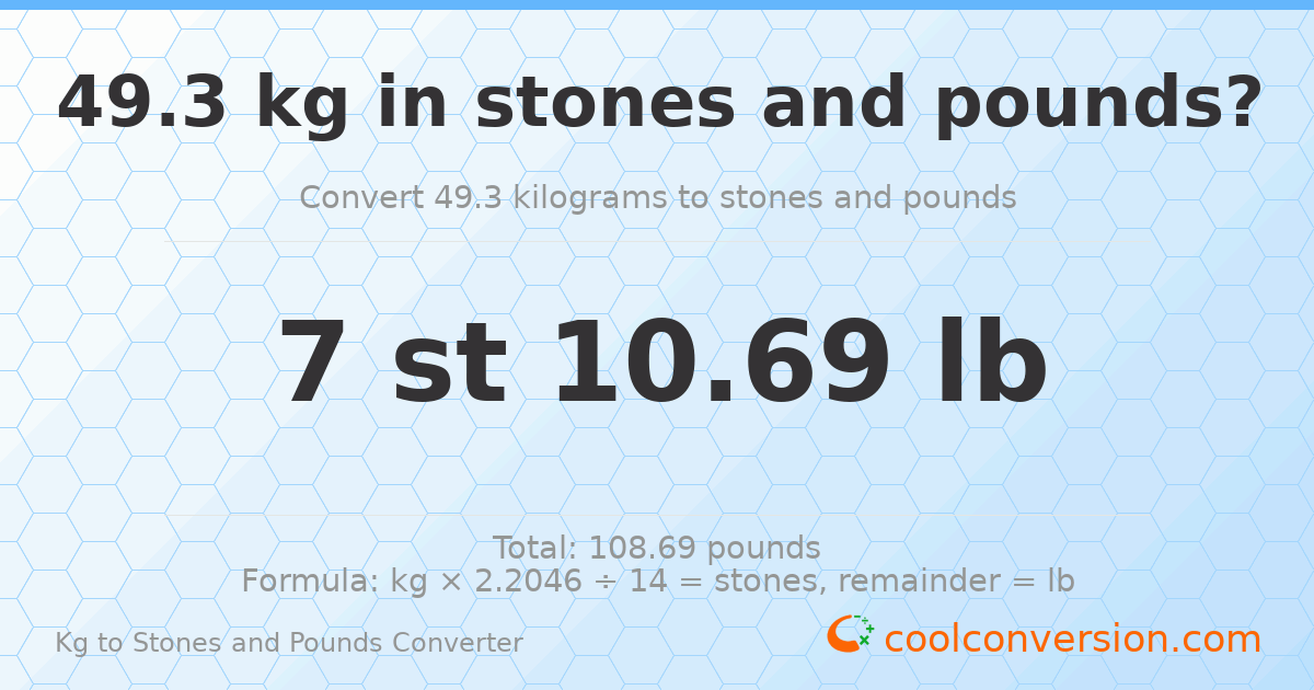 49.30 kg to stones and pounds — 49.30 kg = 7 st 10.69 lb