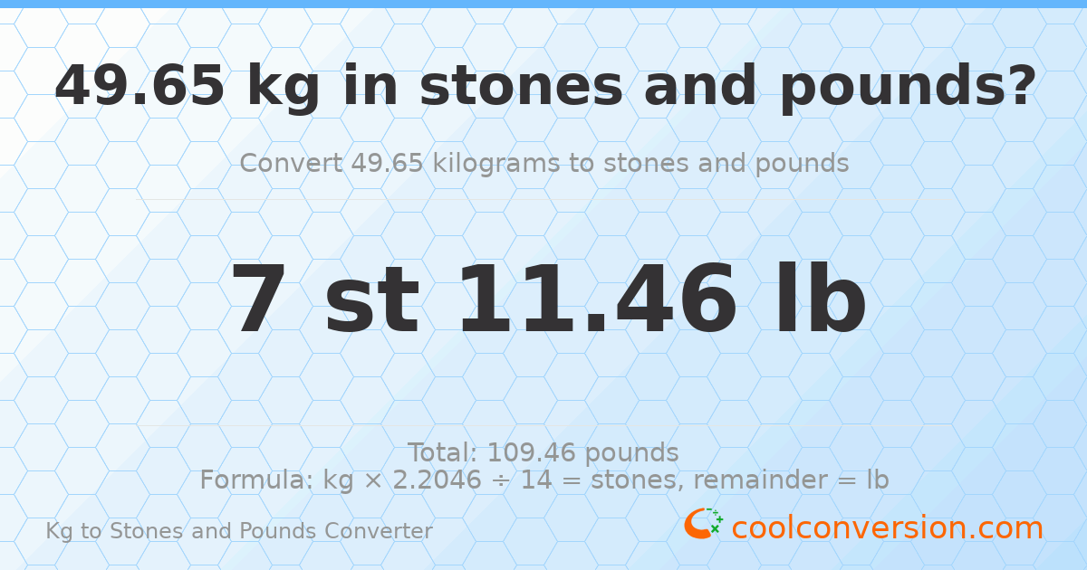 49.65 kg to stones and pounds — 49.65 kg = 7 st 11.46 lb