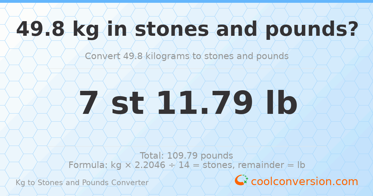 49.8 kg to stones and pounds — 49.8 kg = 7 st 11.79 lb