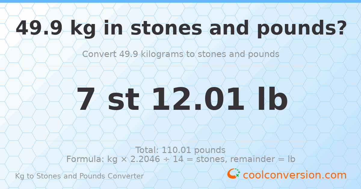 49.9 kg to stones and pounds — 49.9 kg = 7 st 12.01 lb