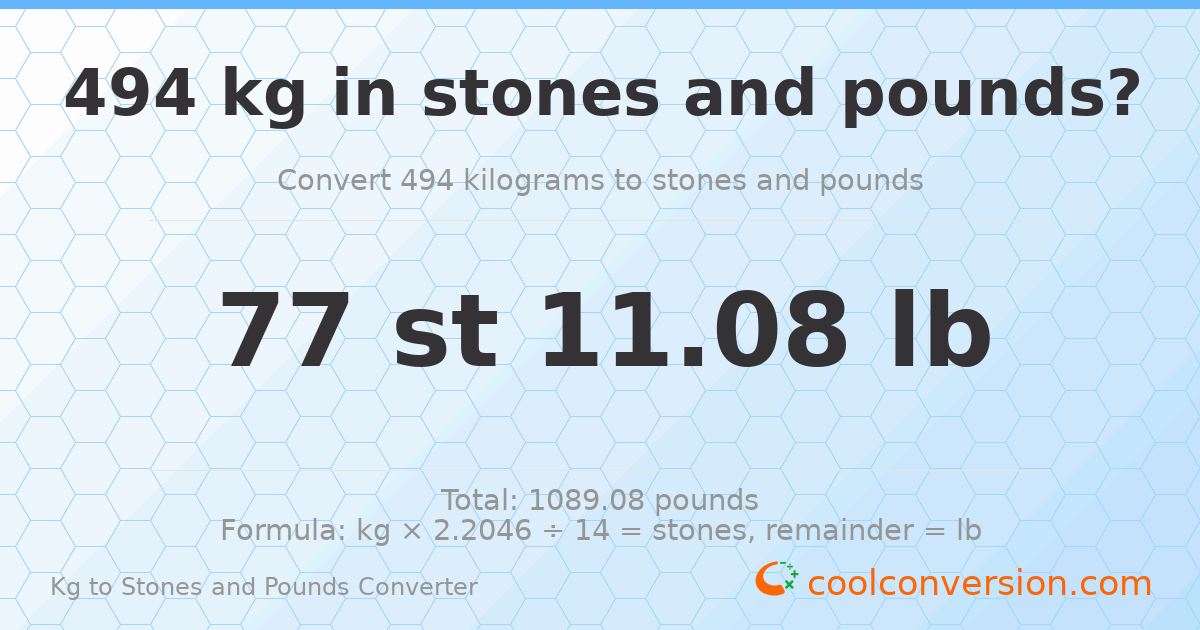 494 kg to stones and pounds — 494 kg = 77 st 11.08 lb
