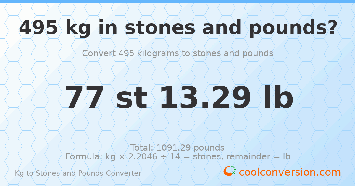 495 kg to stones and pounds — 495 kg = 77 st 13.29 lb