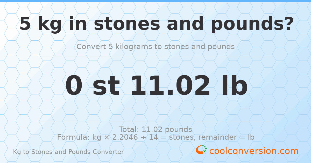 5 kg to stones and pounds — 5 kg = 0 st 11.02 lb