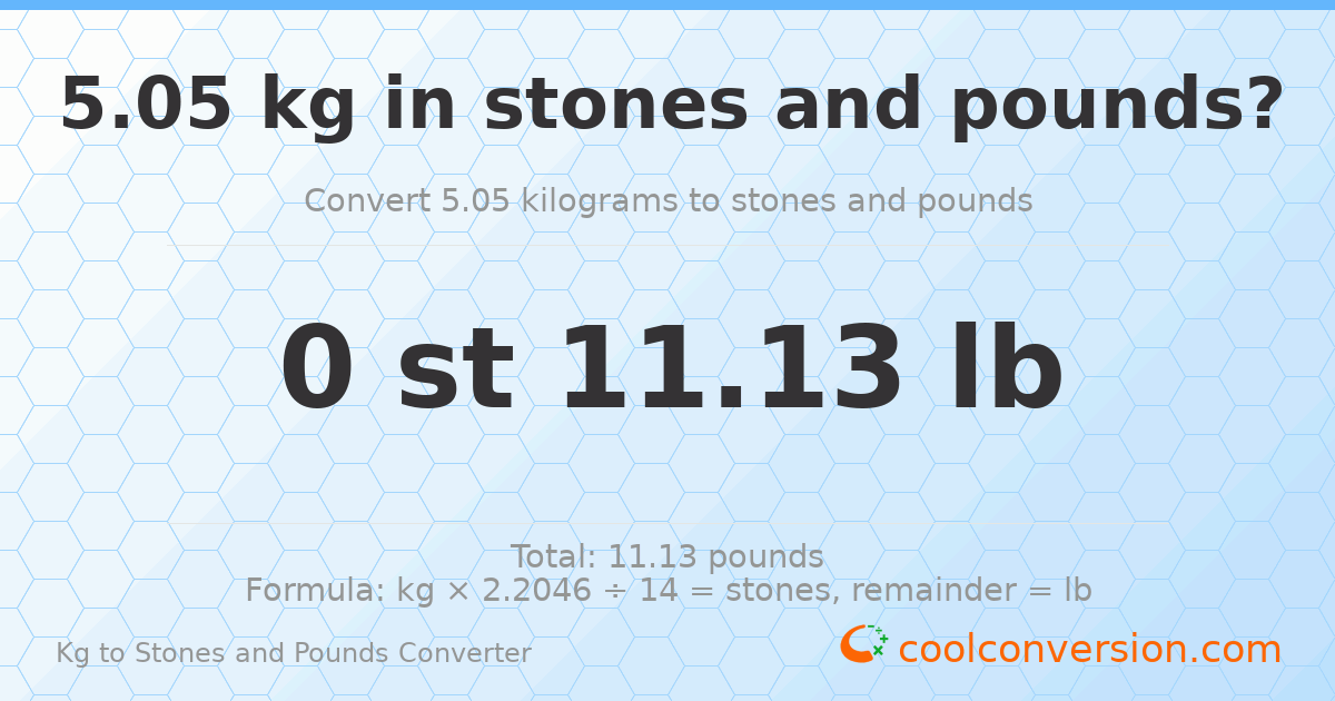 5.05 kg to stones and pounds — 5.05 kg = 0 st 11.13 lb