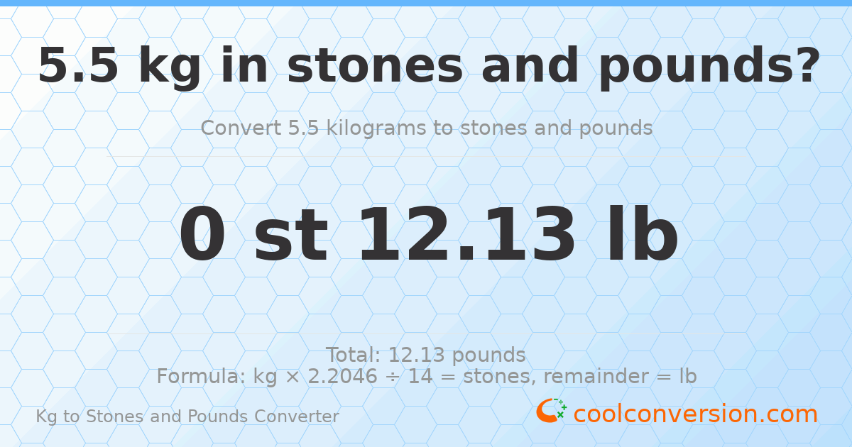 5.5 kg to stones and pounds — 5.5 kg = 0 st 12.13 lb