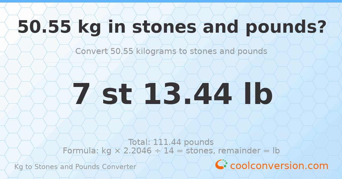 50.55 kg to stones and pounds — 50.55 kg = 7 st 13.44 lb