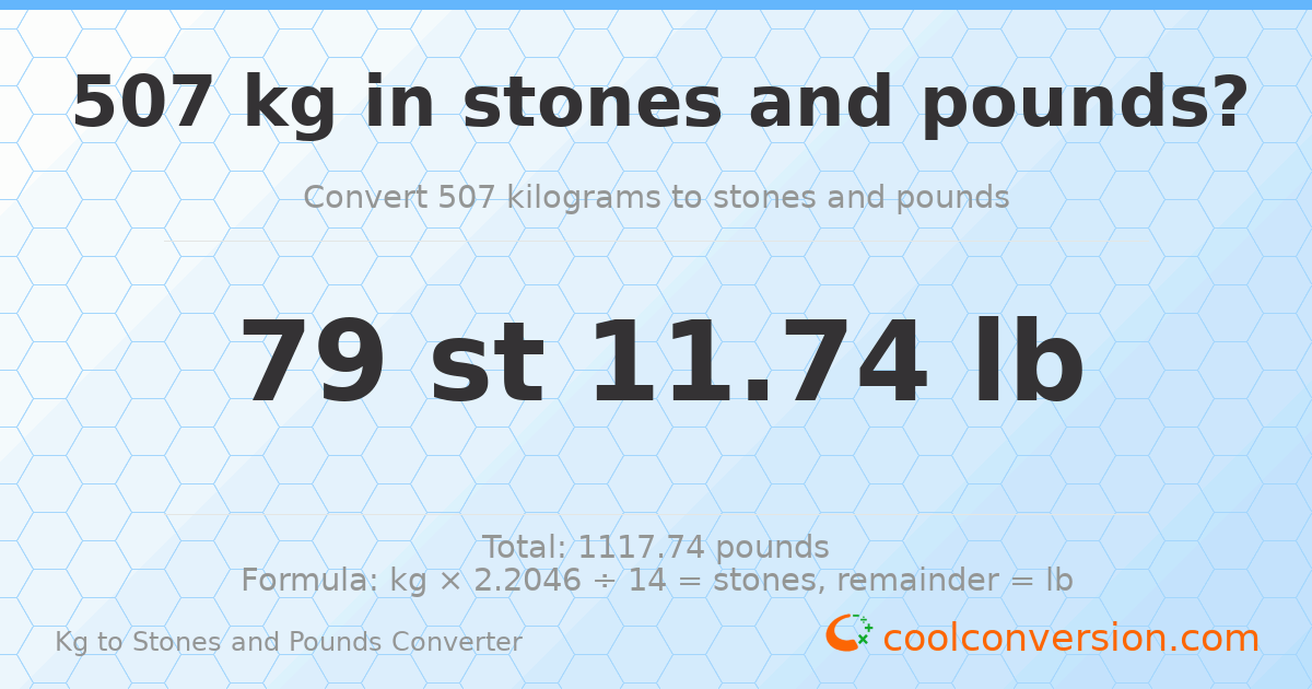 507 kg to stones and pounds — 507 kg = 79 st 11.74 lb