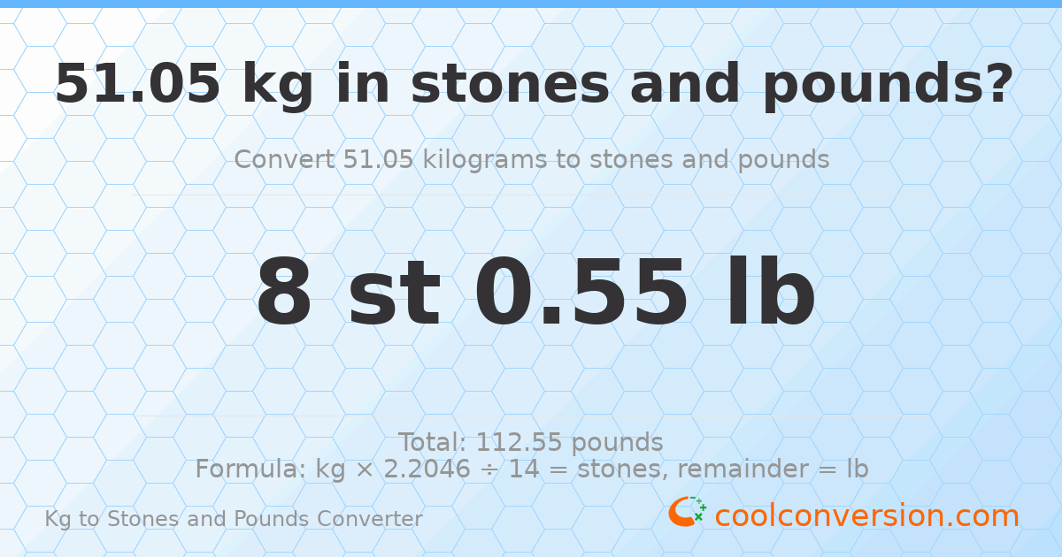 51.05 kg to stones and pounds — 51.05 kg = 8 st 0.55 lb