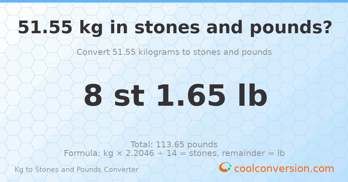 51.55 kg to stones and pounds — 51.55 kg = 8 st 1.65 lb