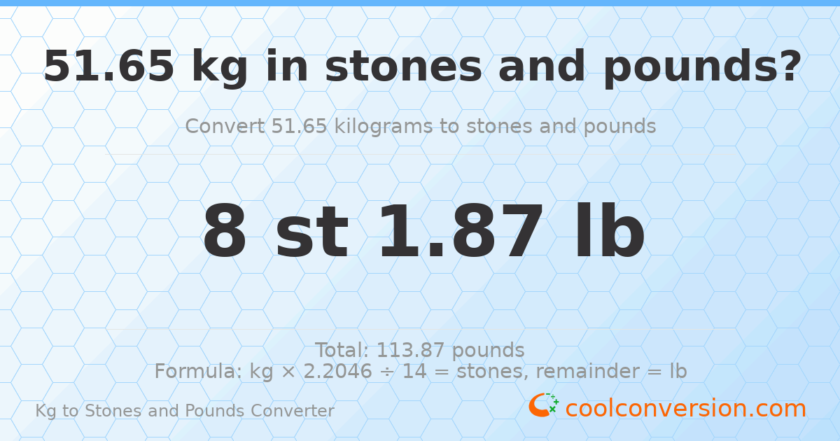 51.65 kg to stones and pounds — 51.65 kg = 8 st 1.87 lb