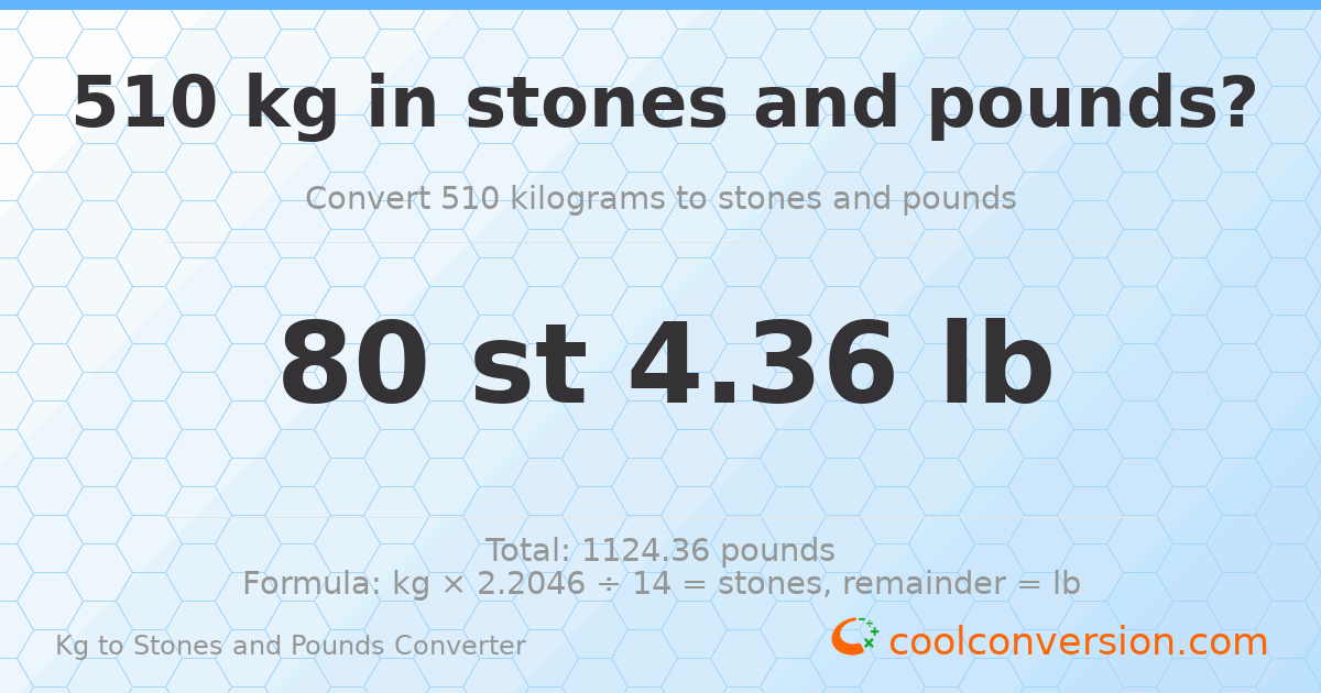 510 kg to stones and pounds — 510 kg = 80 st 4.36 lb