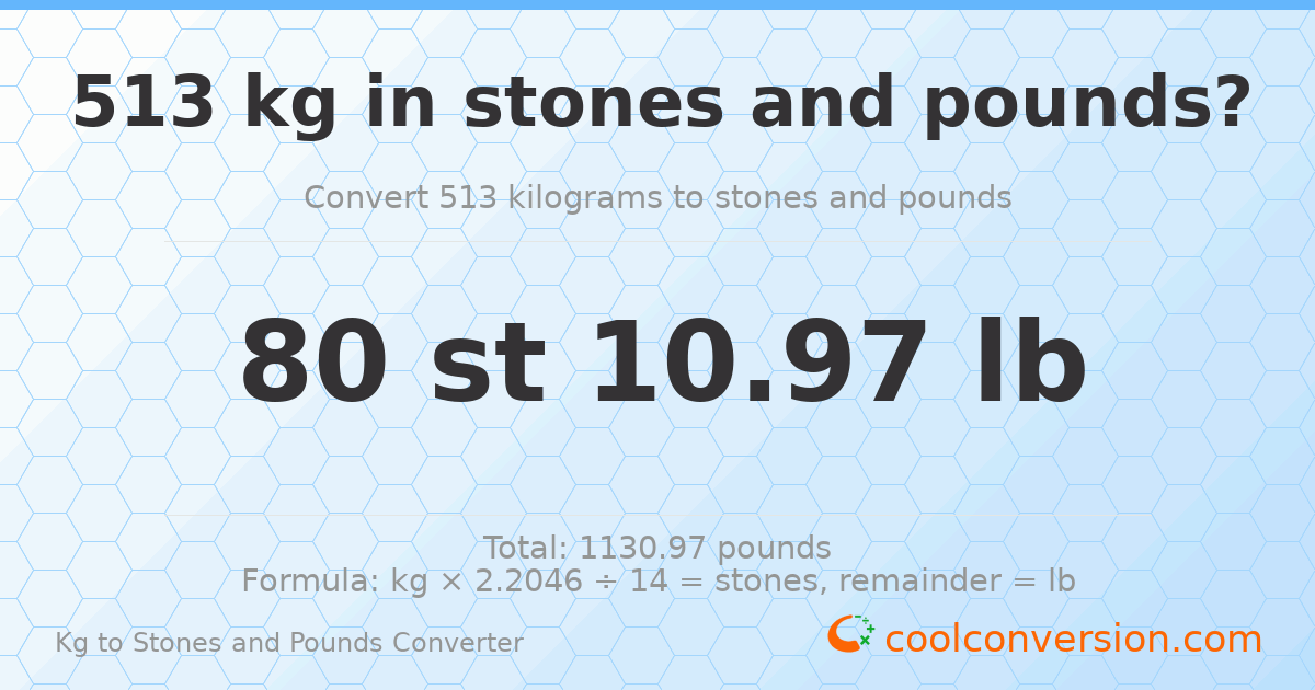 513 kg to stones and pounds — 513 kg = 80 st 10.97 lb