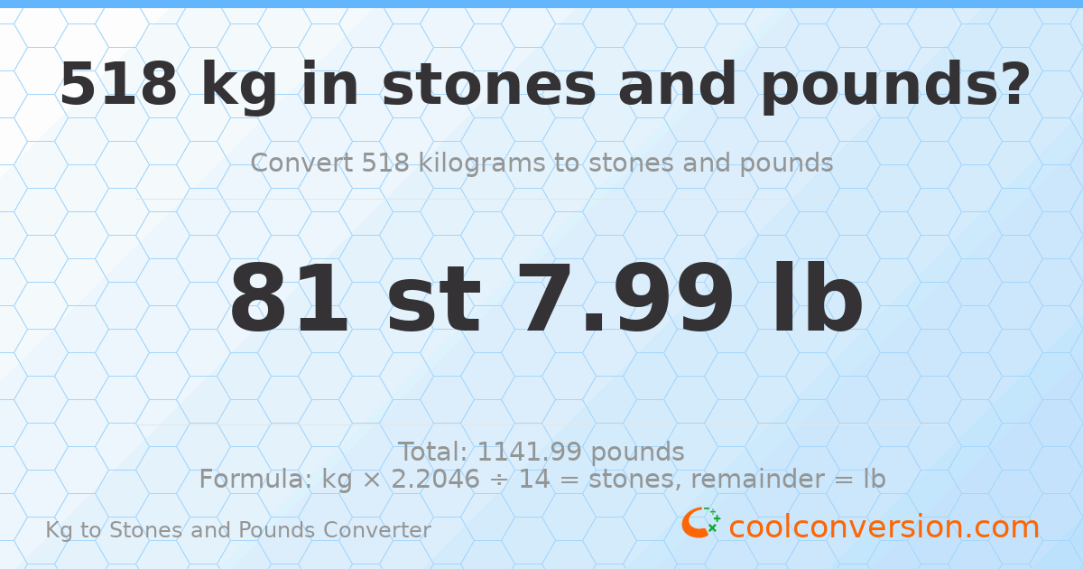 518 kg to stones and pounds — 518 kg = 81 st 7.99 lb
