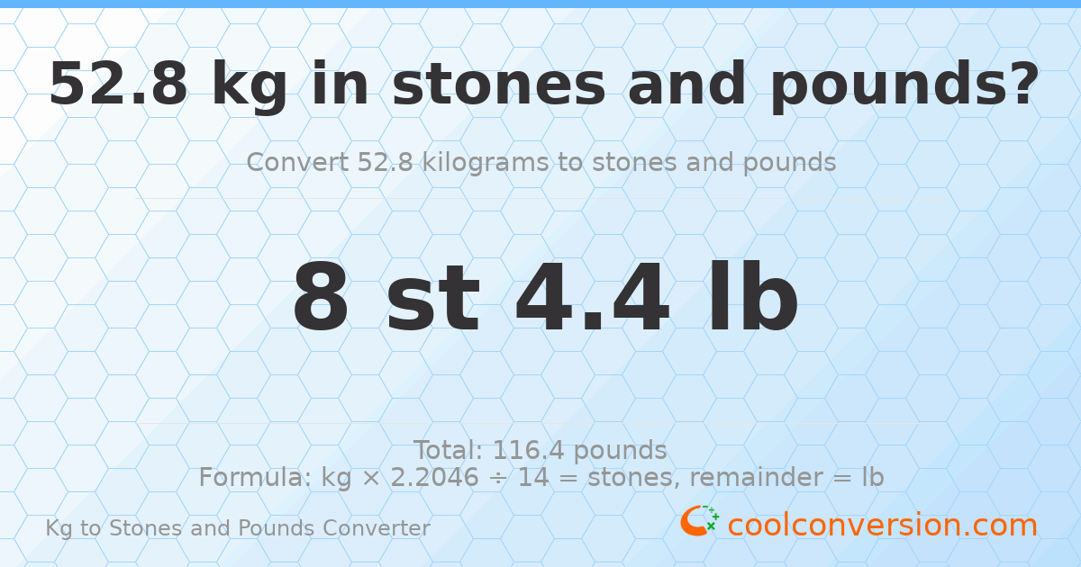 52.80 kg to stones and pounds — 52.80 kg = 8 st 4.40 lb