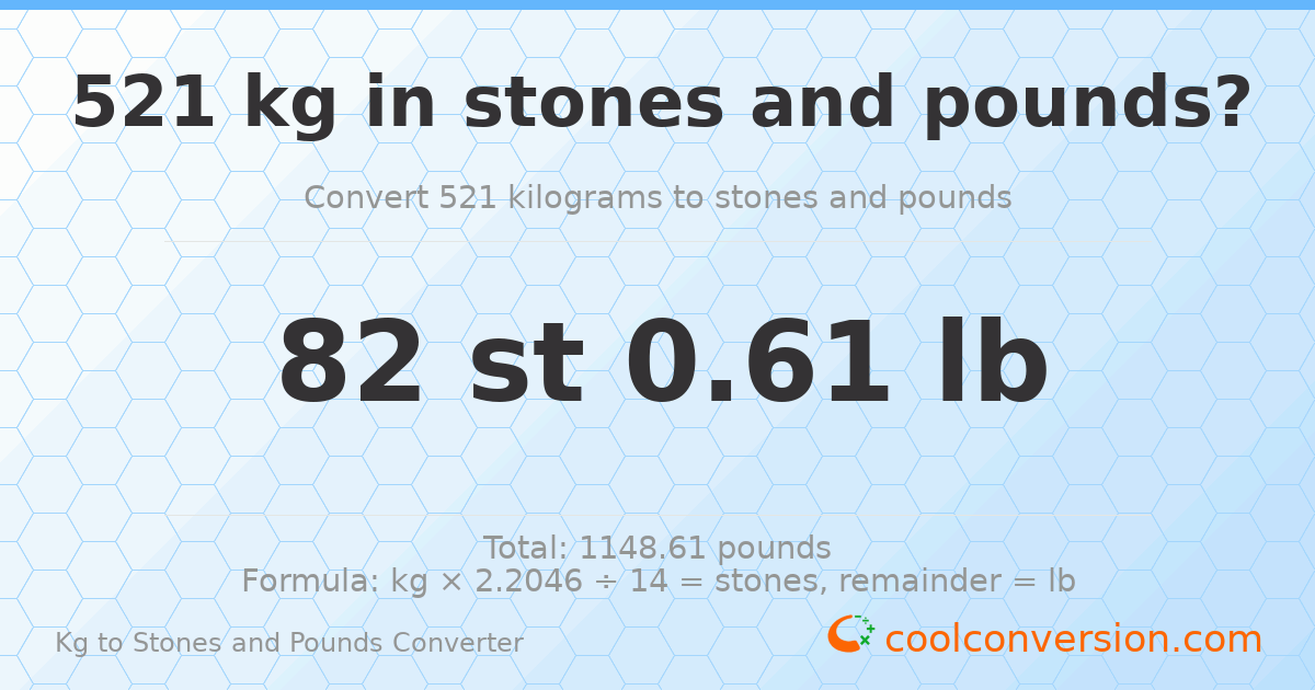 521 kg to stones and pounds — 521 kg = 82 st 0.61 lb