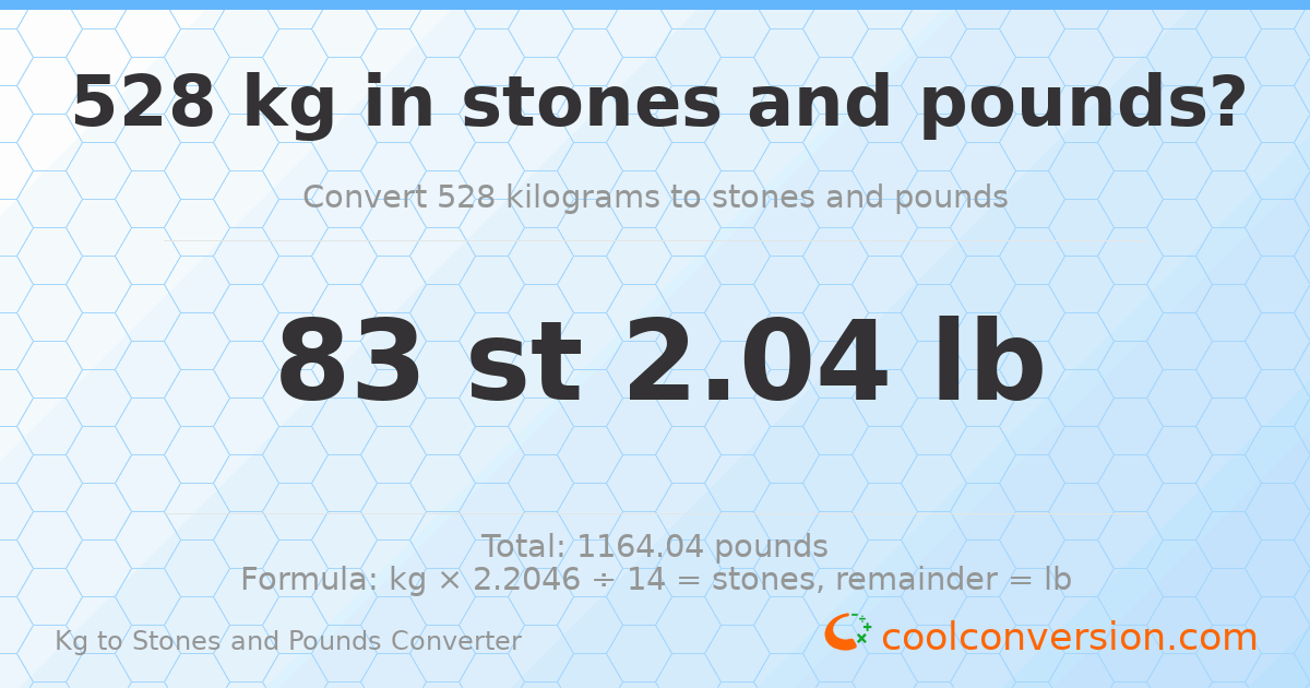 528 kg to stones and pounds — 528 kg = 83 st 2.04 lb