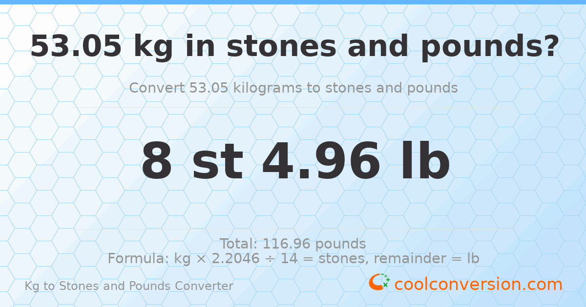 53.05 kg to stones and pounds — 53.05 kg = 8 st 4.96 lb