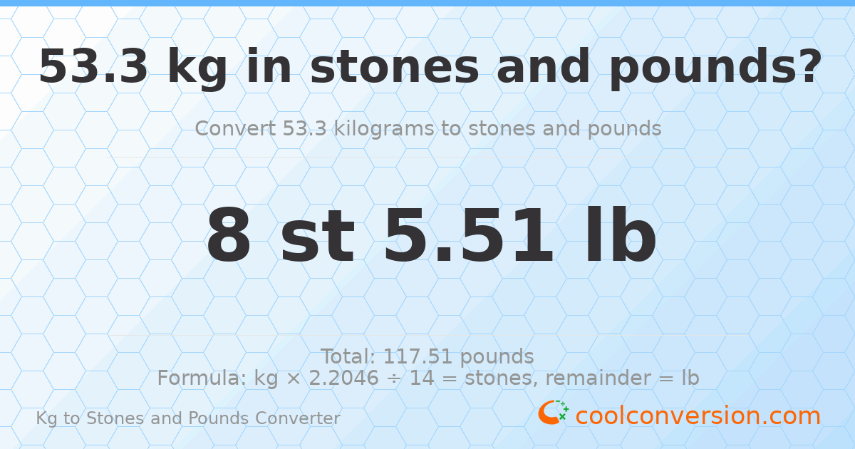 53.3 kg to stones and pounds — 53.3 kg = 8 st 5.51 lb