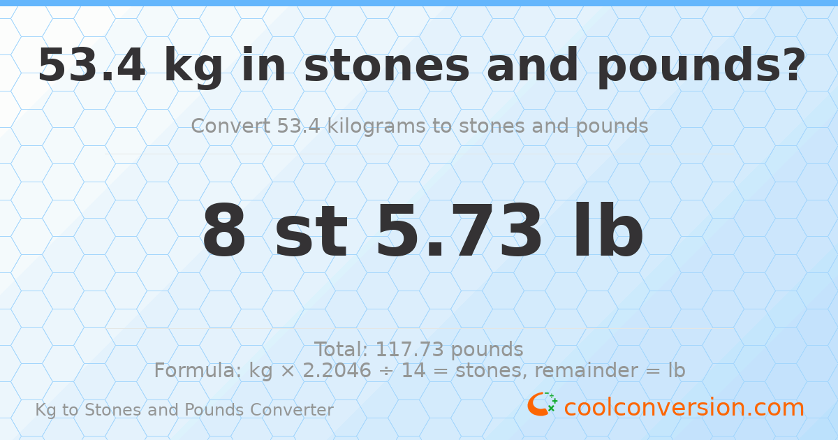 53.4 kg to stones and pounds — 53.4 kg = 8 st 5.73 lb