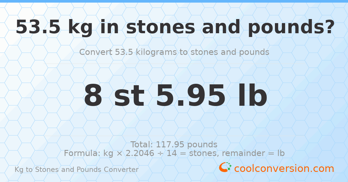 53.5 kg to stones and pounds — 53.5 kg = 8 st 5.95 lb