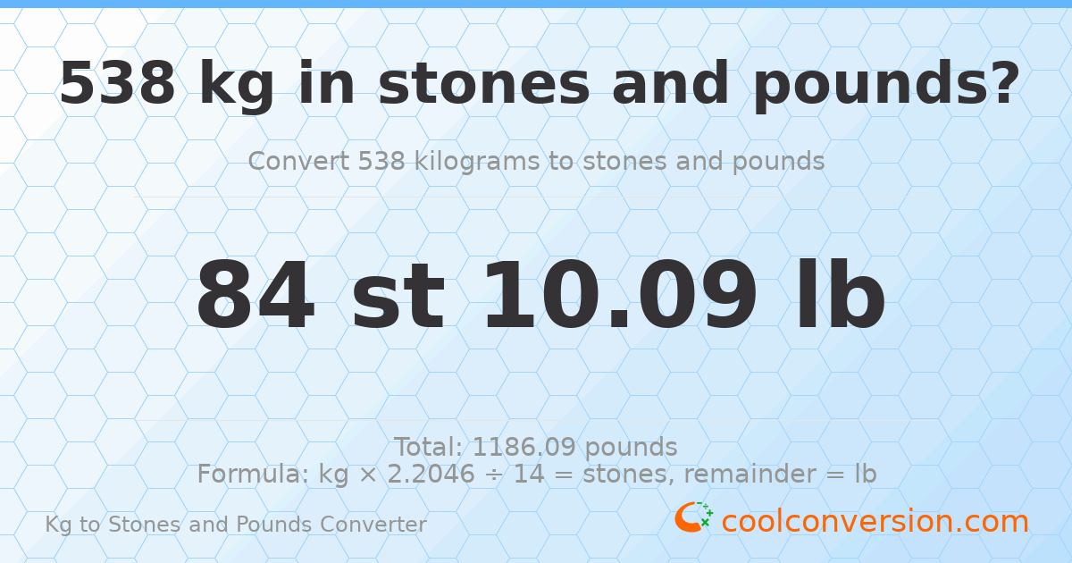 538 kg to stones and pounds — 538 kg = 84 st 10.09 lb