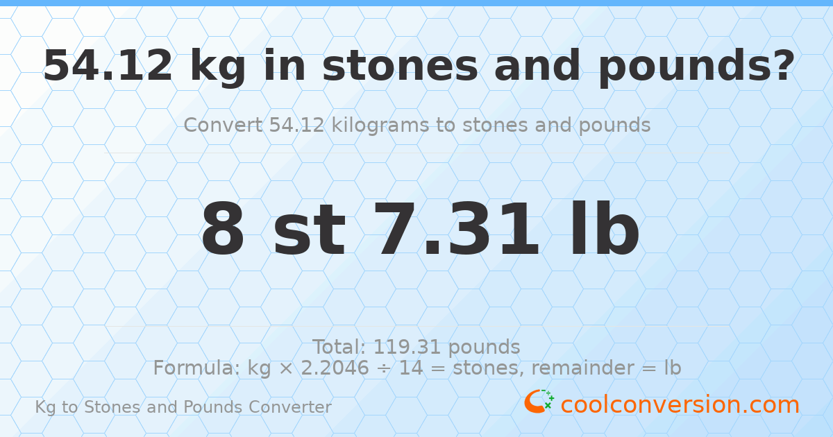 54.12 kg to stones and pounds — 54.12 kg = 8 st 7.31 lb