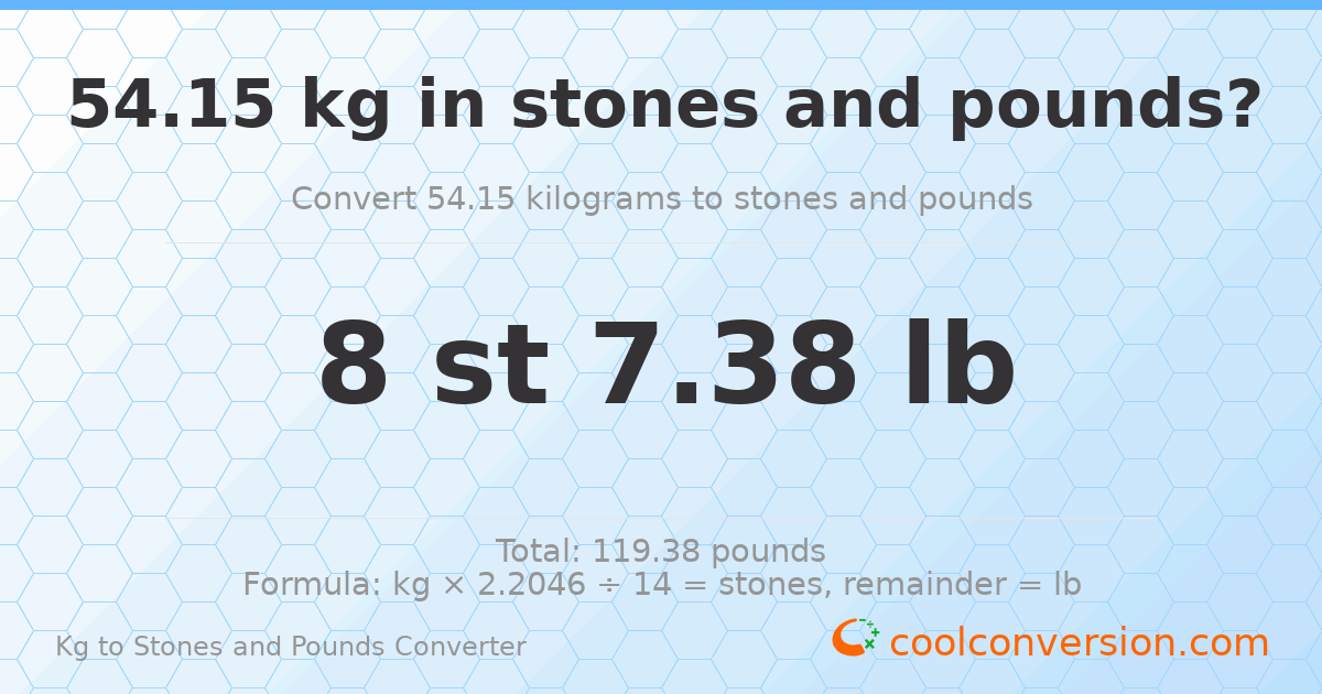 54.15 kg to stones and pounds — 54.15 kg = 8 st 7.38 lb