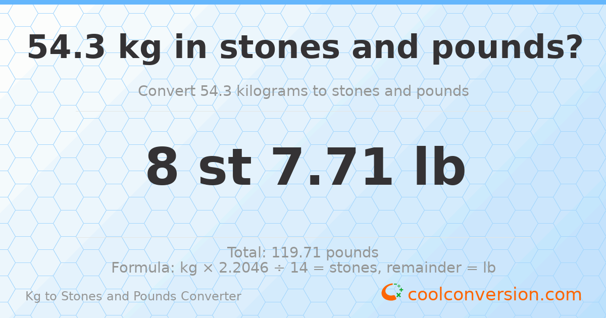 54.3 kg to stones and pounds — 54.3 kg = 8 st 7.71 lb