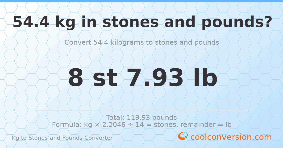 54.4 kg to stones and pounds — 54.4 kg = 8 st 7.93 lb