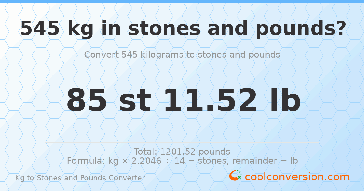 545 kg to stones and pounds — 545 kg = 85 st 11.52 lb