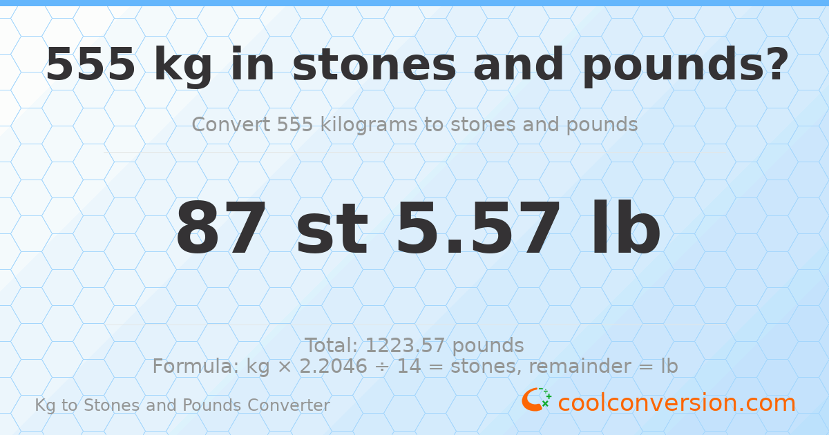 555 kg to stones and pounds — 555 kg = 87 st 5.57 lb