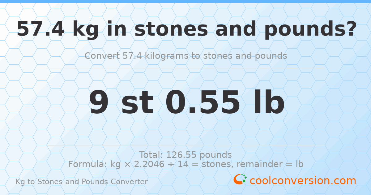 57.4 kg to stones and pounds — 57.4 kg = 9 st 0.55 lb