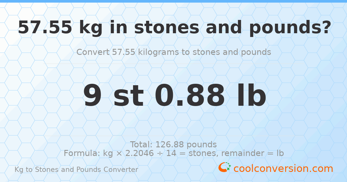 57.55 kg to stones and pounds — 57.55 kg = 9 st 0.88 lb