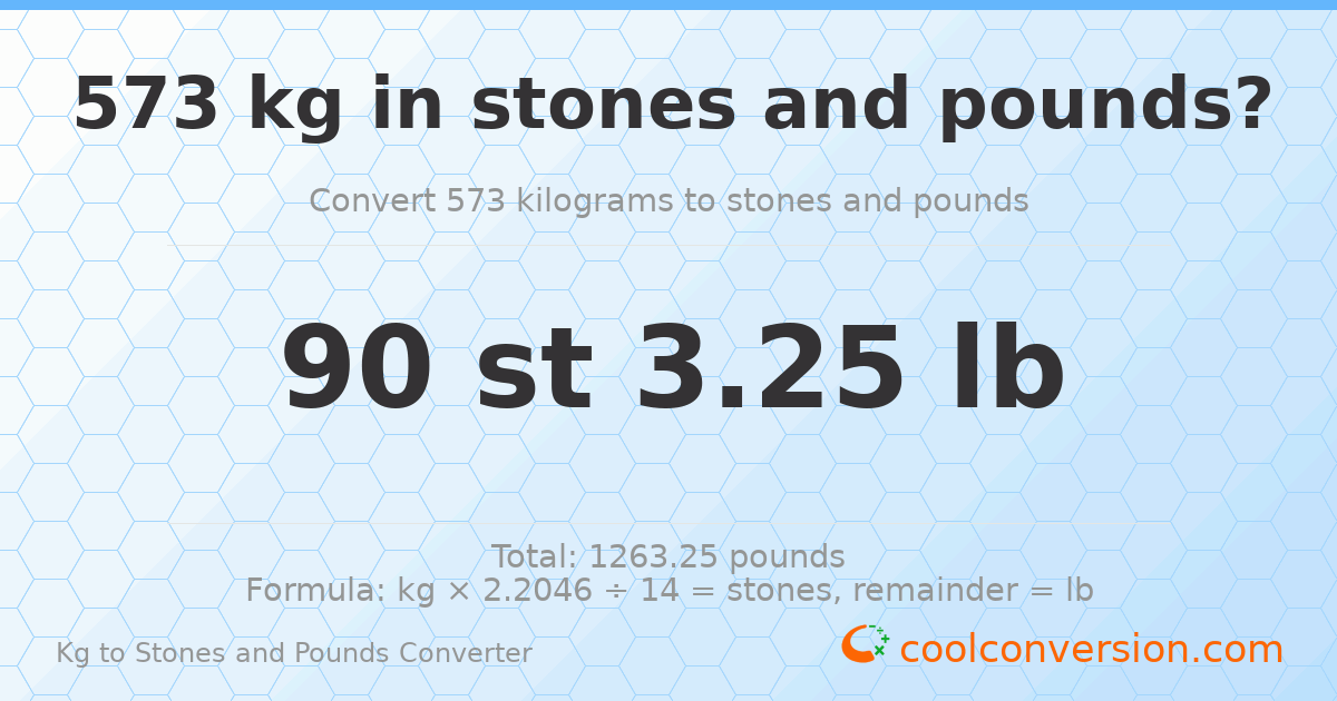 573 kg to stones and pounds — 573 kg = 90 st 3.25 lb